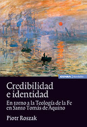 E-book, Credibilidad e identidad : en torno a la teología de la fe en santo Tomás de Aquino, Roszak, Piotr, EUNSA