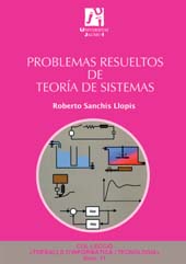 eBook, Problemas resueltos de teoría de sistemas, Sanchis Llopis, Roberto, Universitat Jaume I