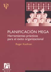 E-book, Planificación Mega : herramientas prácticas para el éxito organizacional, Kaufman, Roger, Universitat Jaume I