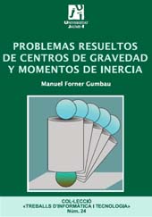 eBook, Problemas resueltos de centros de gravedad y momentos de inercia, Universitat Jaume I