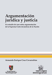 E-book, Argumentación jurídica y justicia : un estudio de caso sobre argumentación de la suprema corte de justicia de la nación, Tirant lo Blanch