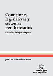 E-book, Comisiones legislativas y sistemas penitenciarios : el cambio de la justicia penal, Tirant lo Blanch