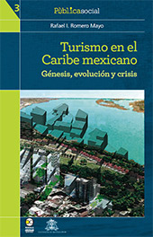 E-book, Turismo en el Caribe mexicano : Génesis, evolución y crisis, Romero Mayo, Rafael I., Bonilla Artigas Editores