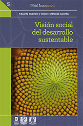 Chapter, El Desarrollo Sustentable, nueva ética en la relación Estado-Sociedad : propuesta de un cambio estructural, Bonilla Artigas Editores