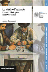 eBook, La città e l'azzardo : il caso di Bologna nell'Ottocento, Bononia University Press