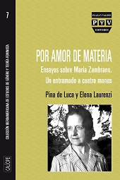 eBook, Por amor de materia : ensayos sobre María Zambrano : un entramado a cuatro manos, Plaza y Valdés Editores