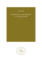 eBook, Caproni, la cosa perduta e la malinconia, Dolfi, Anna, 1948-, author, Fondazione Giorgio e Lilli Devoto, Edizioni San Marco dei Giustiniani