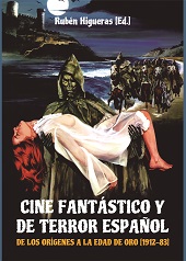 E-book, Cine fantástico y de terror español : de los orígenes a la edad de oro (1912-1983), T&B Editores