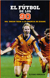 E-book, El fútbol de los 90 : del "dream team" a la Francia de Zidane, T&B Editores