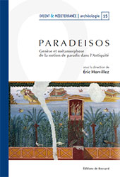 eBook, Paradeisos : genèse et métamorphose de la notion de paradis dans l'Antiquité, Éditions de Boccard
