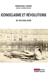 E-book, Iconoclasme et révolutions : de 1789 à nos jours, Champ Vallon