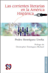 E-book, Las corrientes literarias en la América hispánica, Henríquez Ureña, Pedro, 1884-1946, Fondo de Cultura Economica