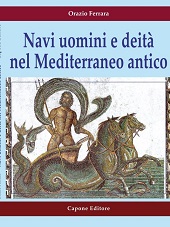 E-book, Navi, uomini e deità nel Mediterraneo antico, Ferrara, Orazio, Capone editore