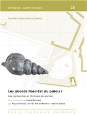 E-book, Fouilles exécutées à Malia : Les abords Nord-Est du palais I : les recherches et l'histoire du secteur, École française d'Athènes