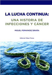 E-book, La lucha continua : una historia de infecciones y cáncer, Tébar Flores