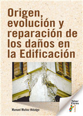 E-book, Origen, evolución y reparación de los daños en la edificación, Tébar Flores