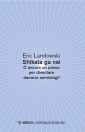 eBook, Shikata ga nai : o ancora un passo per diventare davvero semiologi! /., Mimesis