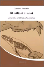 eBook, 70 milioni di anni : ambienti e vertebrati nella penisola, Petronio, Carmelo, Leone