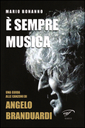 eBook, È sempre musica : una guida alle canzoni di Angelo Branduardi, Bonanno, Mario, Il foglio