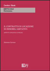 E-book, Il contratto di locazione di immobili abitativi : aspetti civilistici e fiscali, Caruso, Simona, Key editore