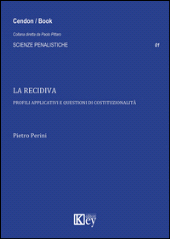 E-book, La recidiva : profili applicativi e questioni di costituzionalità, Perini, Pietro, Key editore
