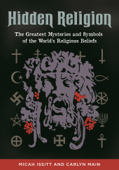 E-book, Hidden Religion : The Greatest Mysteries and Symbols of the World's Religious Beliefs, ABC-CLIO
