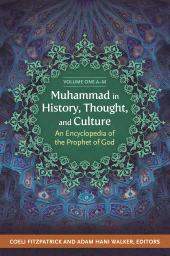 eBook, Muhammad in History, Thought, and Culture : An Encyclopedia of the Prophet of God [2 volumes], ABC-CLIO