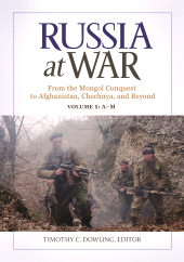 E-book, Russia at War : From the Mongol Conquest to Afghanistan, Chechnya, and Beyond [2 volumes], ABC-CLIO