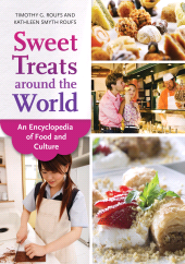 E-book, Sweet Treats around the World : An Encyclopedia of Food and Culture, ABC-CLIO