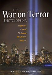 E-book, The War on Terror Encyclopedia : From the Rise of Al-Qaeda to 9/11 and Beyond, ABC-CLIO