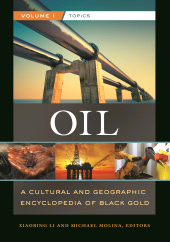 E-book, Oil : A Cultural and Geographic Encyclopedia of Black Gold [2 volumes], ABC-CLIO