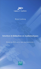 E-book, Intuition et déduction en mathématiques : retour au débat sur la crise des fondements, Leclercq, Bruno, EME Editions