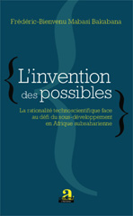 E-book, L'invention des possibles : la rationalité technoscientifique face au défi du sous-développement en Afrique subsaharienne, Academia