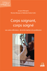 E-book, Corps soignant, corps soigné : Les soins infirmiers : de la formation à la profession, Marquet, Jacques, Academia