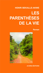 E-book, Les parenthèses de la vie : Roman, Bekalle-Akwe, Henri, Editions Acoria
