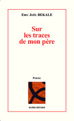 eBook, Sur les traces de mon père, Békalé, Éric Joël, Editions Acoria