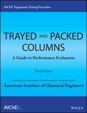 E-book, AIChE Equipment Testing Procedure - Trayed and Packed Columns : A Guide to Performance Evaluation, AIChe - American Institute of Chemical Engineers