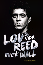 eBook, Lou Reed: su vida, Alianza Editorial