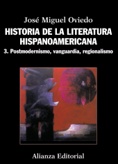 E-book, Historia de la literatura hispanoamericana : 3. Postmodernismo, vanguardia, regionalismo, Alianza Editorial