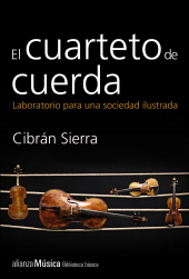 eBook, El cuarteto de cuerda : Laboratorio para una sociedad ilustrada, Alianza Editorial