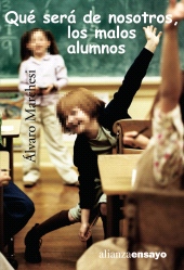 E-book, Qué sera de nosotros, los malos alumnos, Alianza Editorial