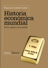 E-book, Historia económica mundial : De los orígenes a la actualidad, Alianza Editorial