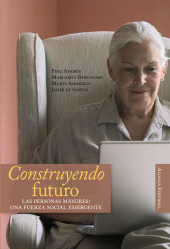 eBook, Construyendo el futuro : Las personas mayores: una fuerza social emergente, Alianza Editorial