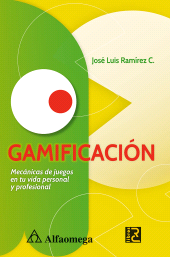 E-book, GAMIFICACIÓN : Mecánicas de juegos en tu vida personal y profesional, Alpha Editorial