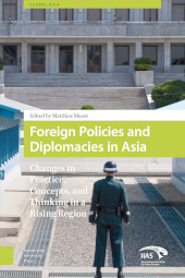 E-book, Foreign Policies and Diplomacies in Asia : Changes in Practice, Concepts, and Thinking in a Rising Region, Amsterdam University Press