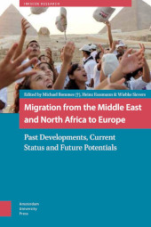 E-book, Migration from the Middle East and North Africa to Europe : Past Developments, Current Status and Future Potentials, Amsterdam University Press