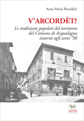 eBook, V'arcordèt? : le tradizioni popolari del territorio del Comune di Acqualagna intorno agli anni '50, Aras