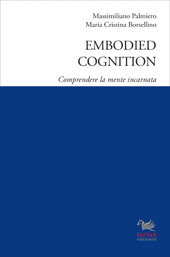 eBook, Embodied cognition : comprendere la mente incarnata, Palmiero, Massimiliano, Aras