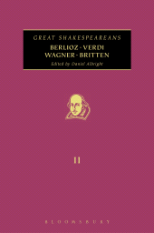 E-book, Berlioz, Verdi, Wagner, Britten : Great Shakespeareans: Volume XI, The Arden Shakespeare