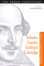 E-book, Voltaire, Goethe, Schlegel, Coleridge : Great Shakespeareans: Volume III, The Arden Shakespeare
